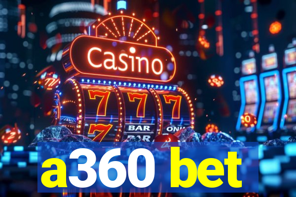 a360 bet