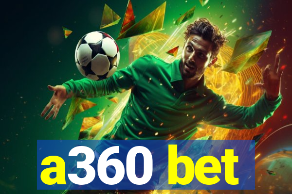 a360 bet