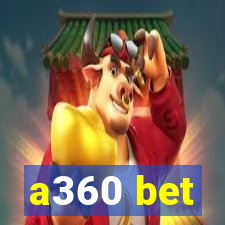 a360 bet