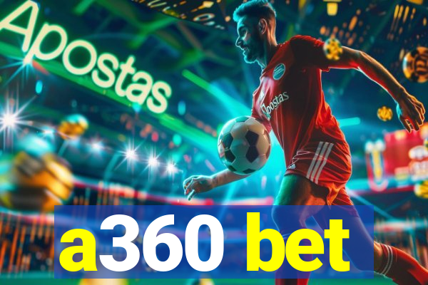 a360 bet