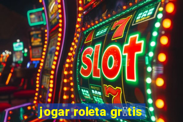 jogar roleta gr谩tis