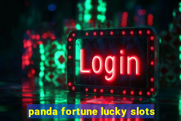 panda fortune lucky slots