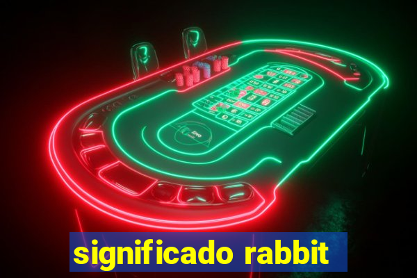 significado rabbit