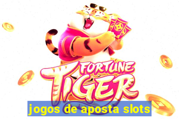 jogos de aposta slots