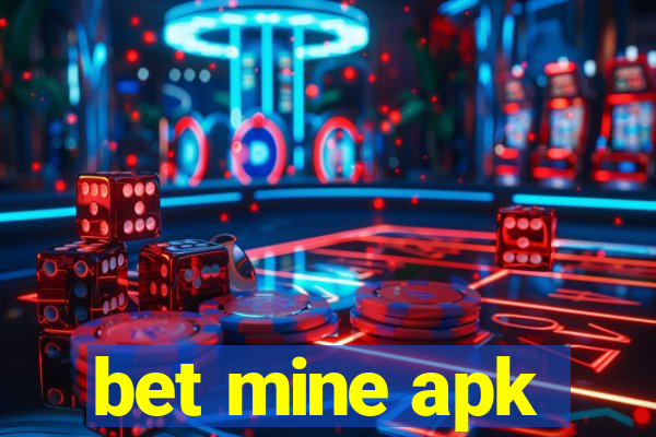 bet mine apk