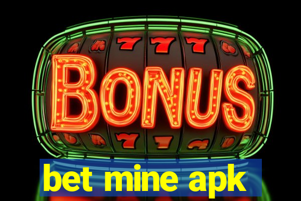 bet mine apk