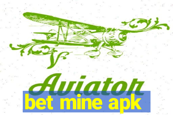 bet mine apk