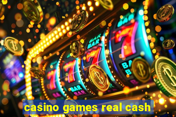 casino games real cash