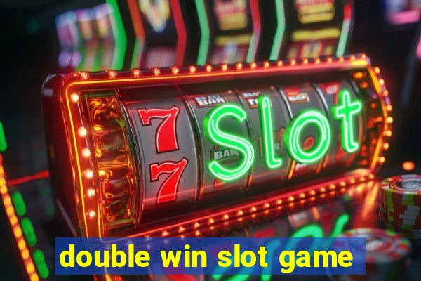 double win slot game