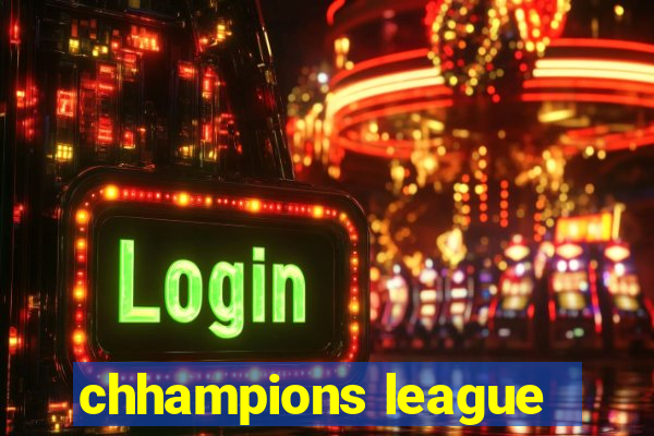 chhampions league