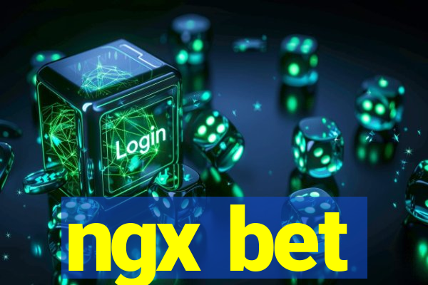 ngx bet