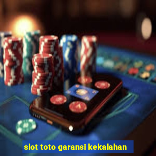 slot toto garansi kekalahan