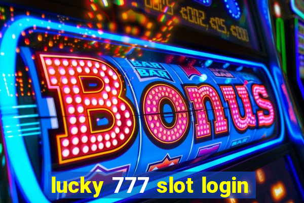 lucky 777 slot login