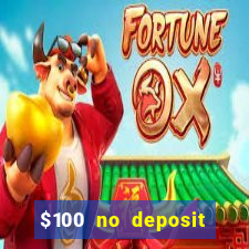 $100 no deposit casino bonus codes instant play