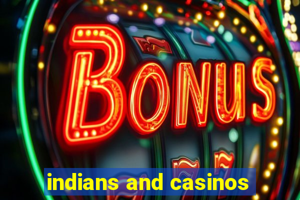 indians and casinos