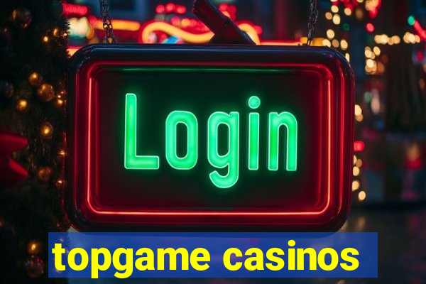 topgame casinos