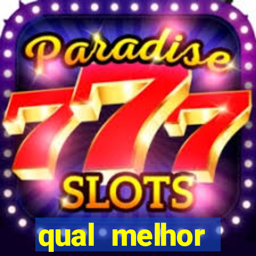 qual melhor plataforma para jogar fortune tiger