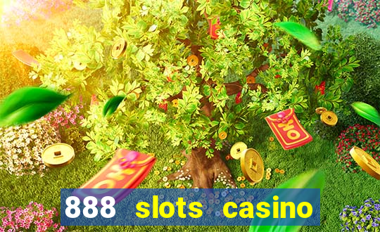 888 slots casino ca?a níquel