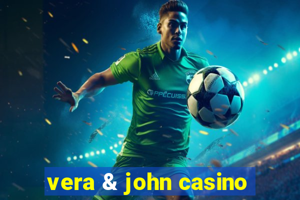 vera & john casino