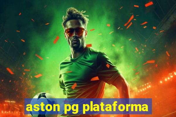 aston pg plataforma