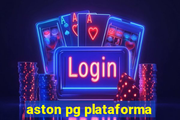 aston pg plataforma