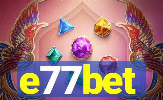 e77bet