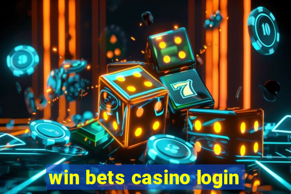 win bets casino login