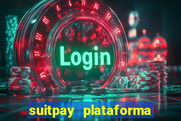 suitpay plataforma de jogos