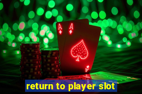 return to player slot