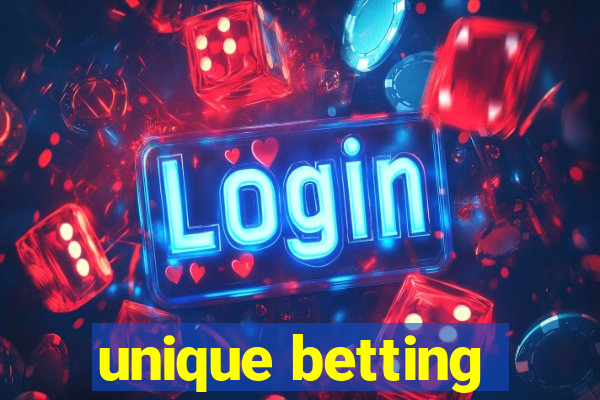 unique betting