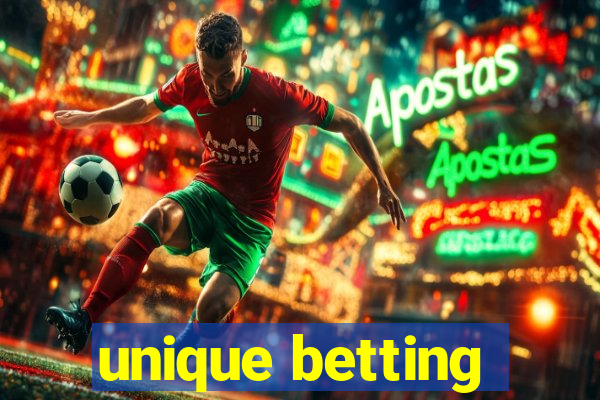 unique betting