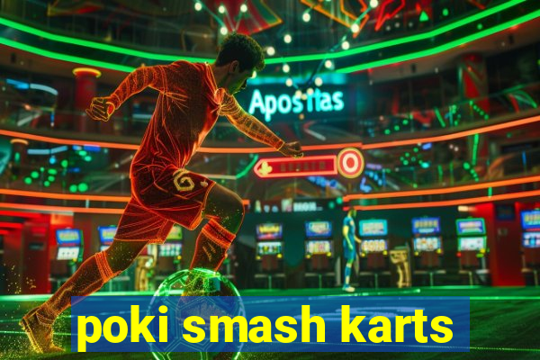 poki smash karts