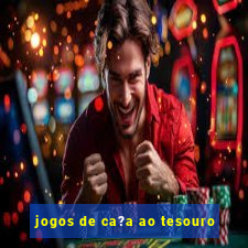 jogos de ca?a ao tesouro