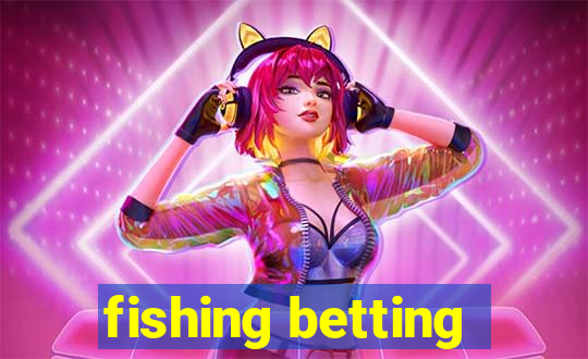 fishing betting