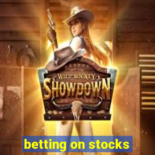 betting on stocks