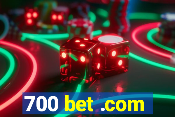 700 bet .com