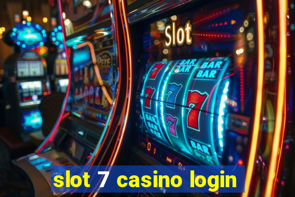 slot 7 casino login