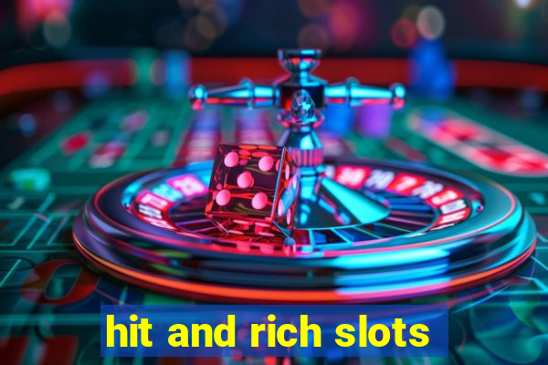 hit and rich slots