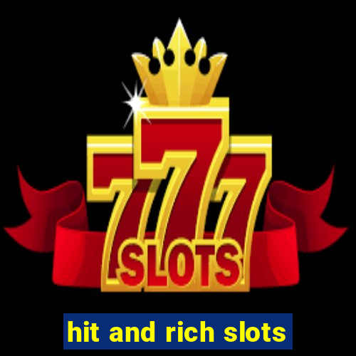 hit and rich slots