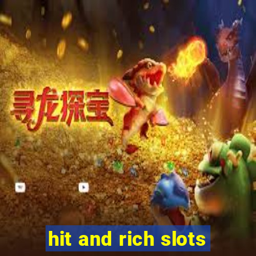 hit and rich slots