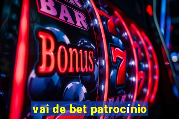 vai de bet patrocínio