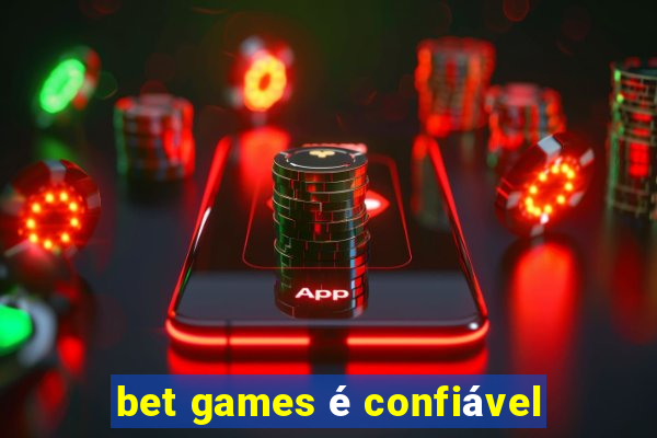 bet games é confiável