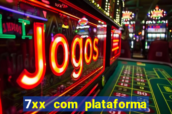 7xx com plataforma de jogos