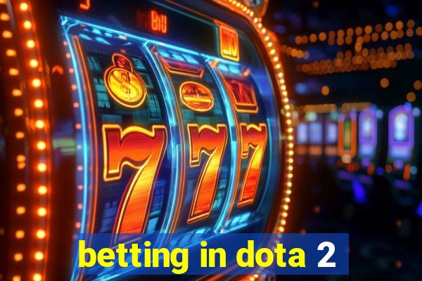 betting in dota 2