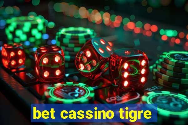 bet cassino tigre