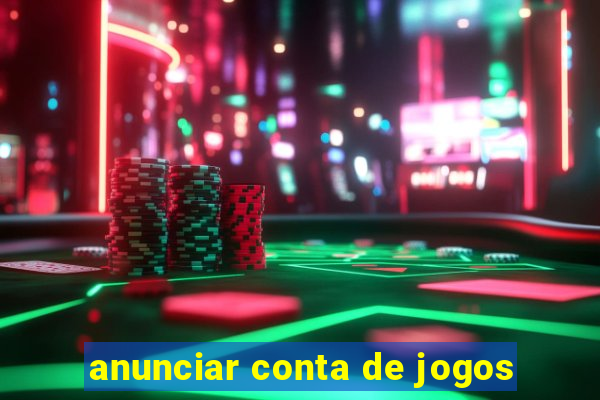 anunciar conta de jogos