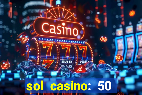 sol casino: 50 free spins