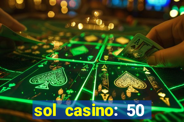 sol casino: 50 free spins