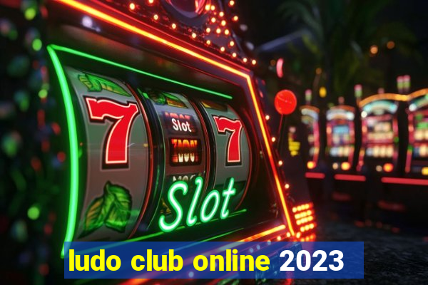 ludo club online 2023