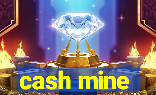 cash mine